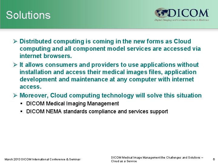 Solutions Ø Distributed computing is coming in the new forms as Cloud computing and