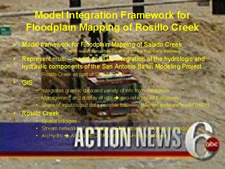 Model Integration Framework for Floodplain Mapping of Rosillo Creek • Model framework for Floodplain