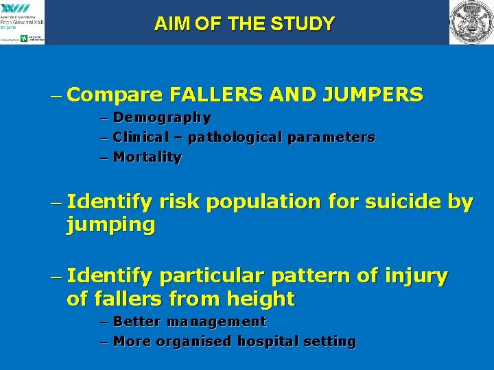 AIM OF THE STUDY – Compare FALLERS AND JUMPERS – Demography – Clinical –