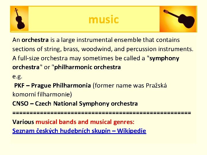 music An orchestra is a large instrumental ensemble that contains sections of string, brass,