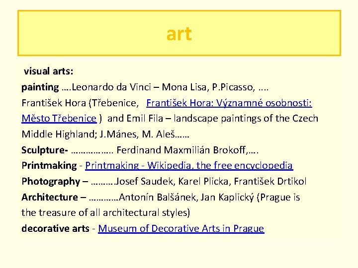 art visual arts: painting …. Leonardo da Vinci – Mona Lisa, P. Picasso, . art visual arts: painting …. Leonardo da Vinci – Mona Lisa, P. Picasso, .