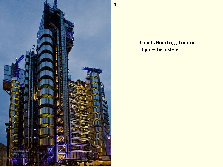 11 Lloyds Building , London High – Tech style 