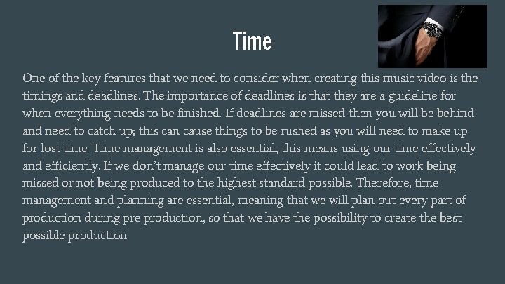 Time One of the key features that we need to consider when creating this