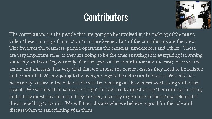 Contributors The contributors are the people that are going to be involved in the