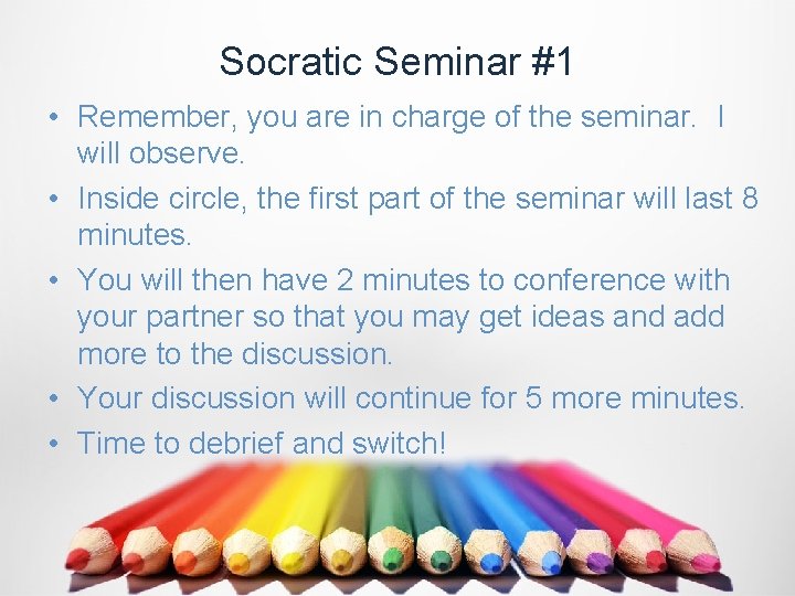 Socratic Seminar #1 • Remember, you are in charge of the seminar. I will