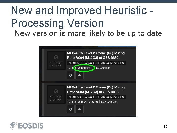 New and Improved Heuristic Processing Version New version is more likely to be up