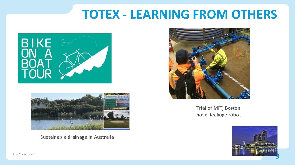 TOTEX - LEARNING FROM OTHERS Trial of MIT, Boston novel leakage robot Sustainable drainage