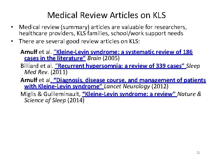 Medical Review Articles on KLS • Medical review (summary) articles are valuable for researchers,