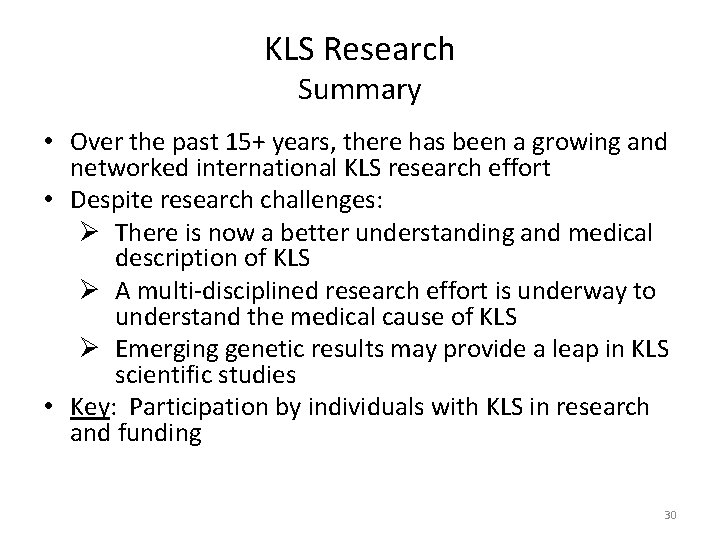 KLS Research Summary • Over the past 15+ years, there has been a growing