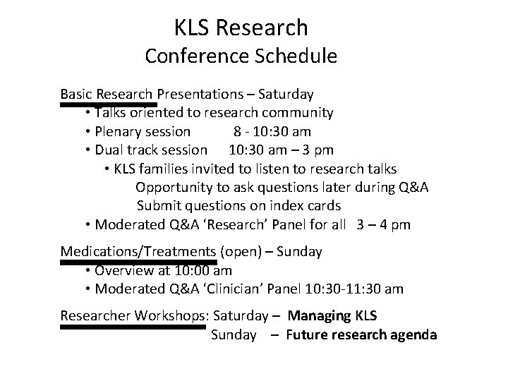 KLS Research Conference Schedule Basic Research Presentations – Saturday • Talks oriented to research