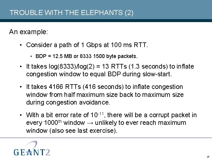 TROUBLE WITH THE ELEPHANTS (2) An example: • Consider a path of 1 Gbps