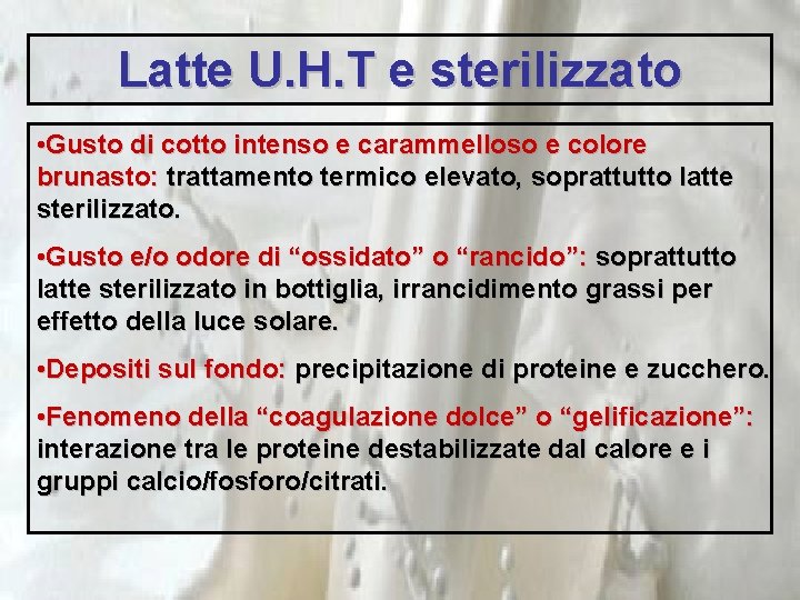 Latte U. H. T e sterilizzato • Gusto di cotto intenso e carammelloso e