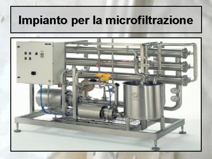 Impianto per la microfiltrazione 