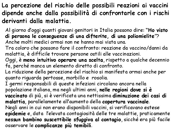 La percezione del rischio delle possibili reazioni ai vaccini dipende anche dalla possibilità di