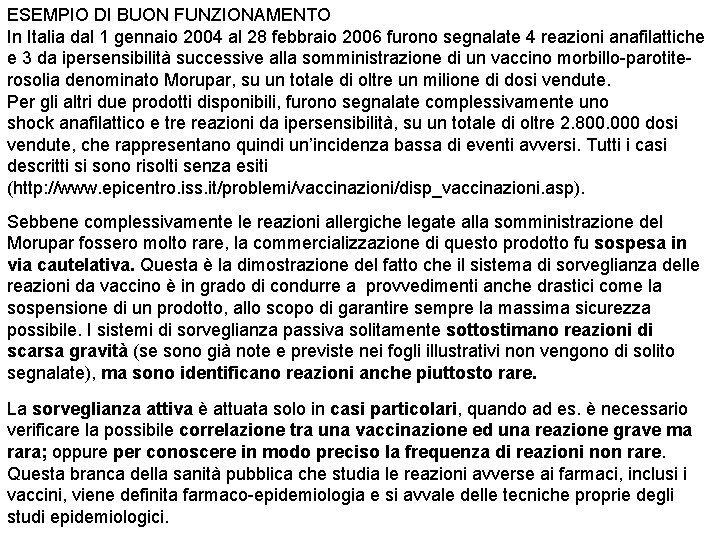 ESEMPIO DI BUON FUNZIONAMENTO In Italia dal 1 gennaio 2004 al 28 febbraio 2006