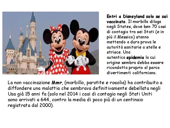 Entri a Disneyland solo se sei vaccinato. Il morbillo dilaga negli States, dove ben