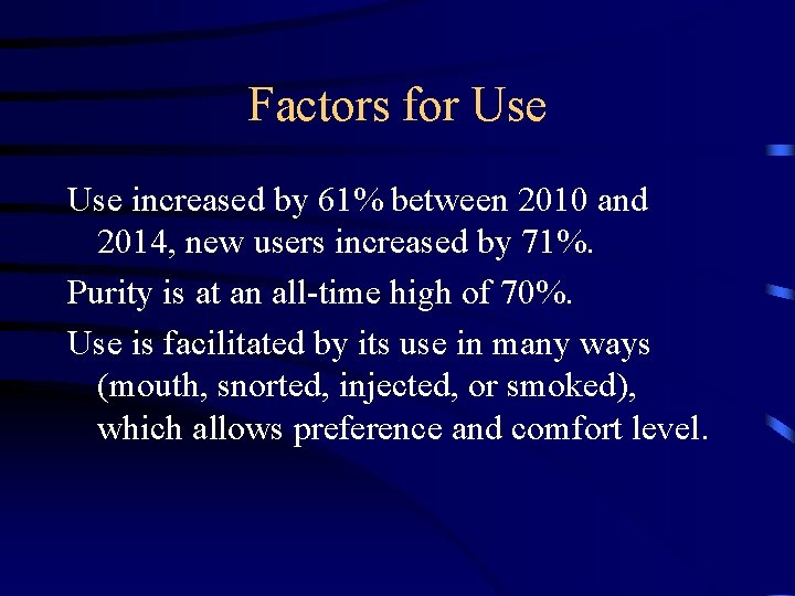 Factors for Use increased by 61% between 2010 and 2014, new users increased by