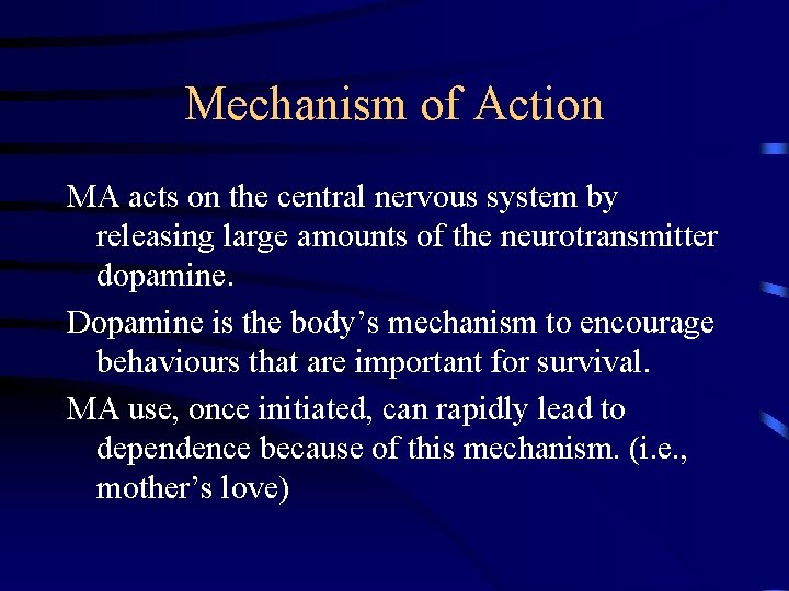 Mechanism of Action MA acts on the central nervous system by releasing large amounts