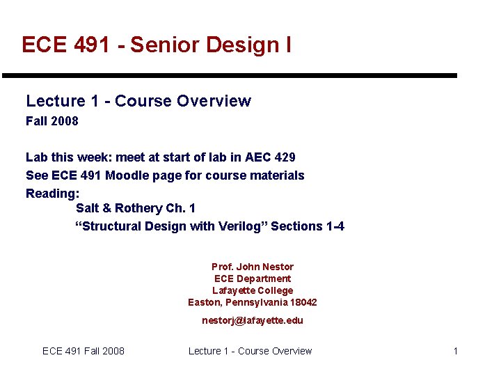 ECE 491 - Senior Design I Lecture 1 - Course Overview Fall 2008 Lab