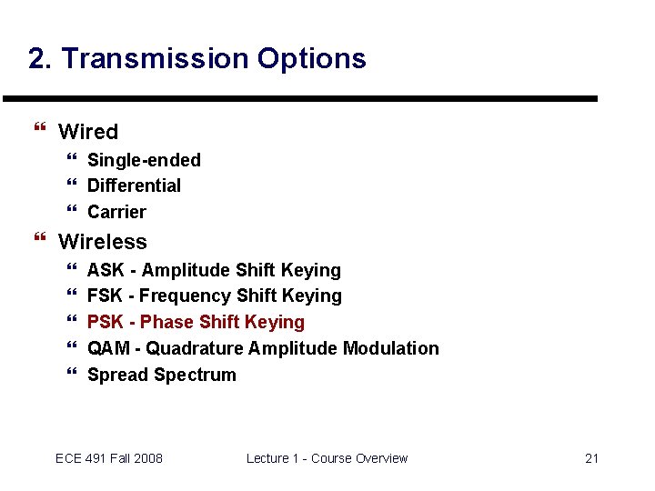 2. Transmission Options } Wired } Single-ended } Differential } Carrier } Wireless }