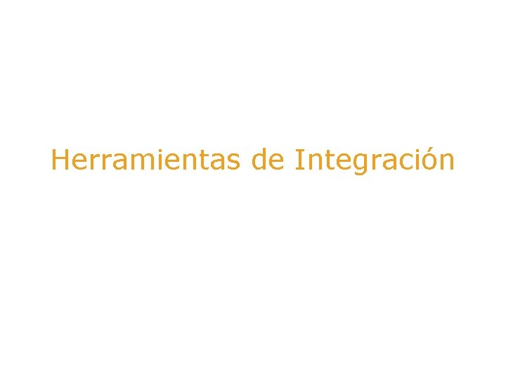 Herramientas de Integración 