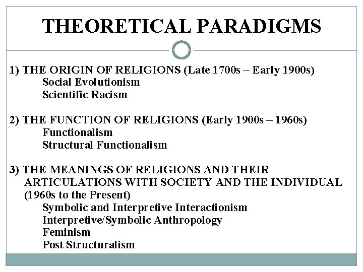 THEORETICAL PARADIGMS 1) THE ORIGIN OF RELIGIONS (Late 1700 s – Early 1900 s)