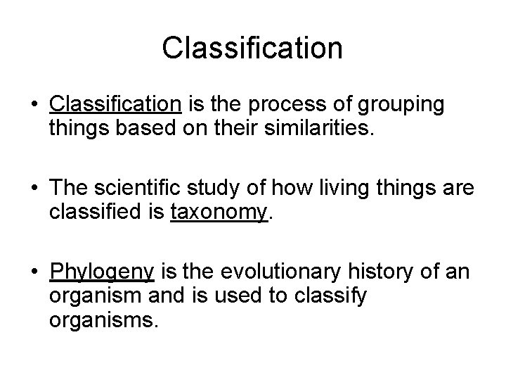 Classification • Classification is the process of grouping things based on their similarities. •