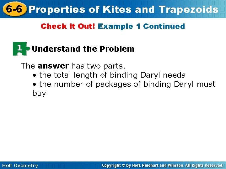 6 -6 Properties of Kites and Trapezoids Check It Out! Example 1 Continued 1