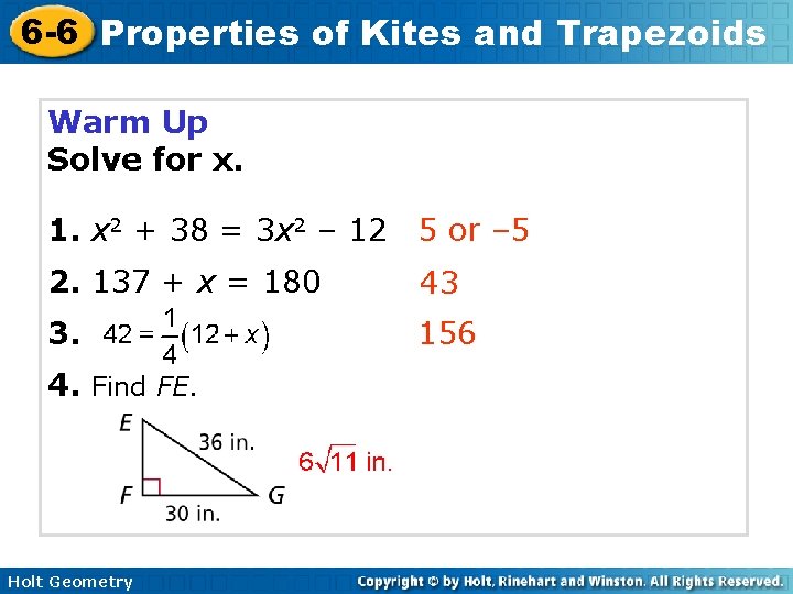 6 -6 Properties of Kites and Trapezoids Warm Up Solve for x. 1. x