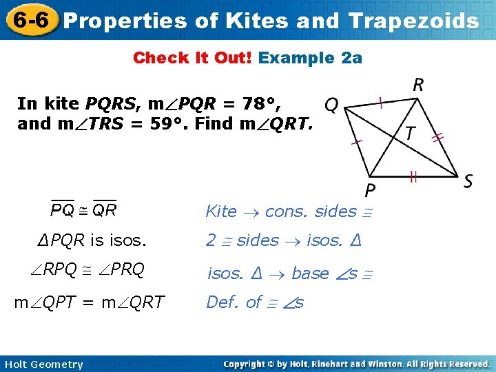 6 -6 Properties of Kites and Trapezoids Check It Out! Example 2 a In