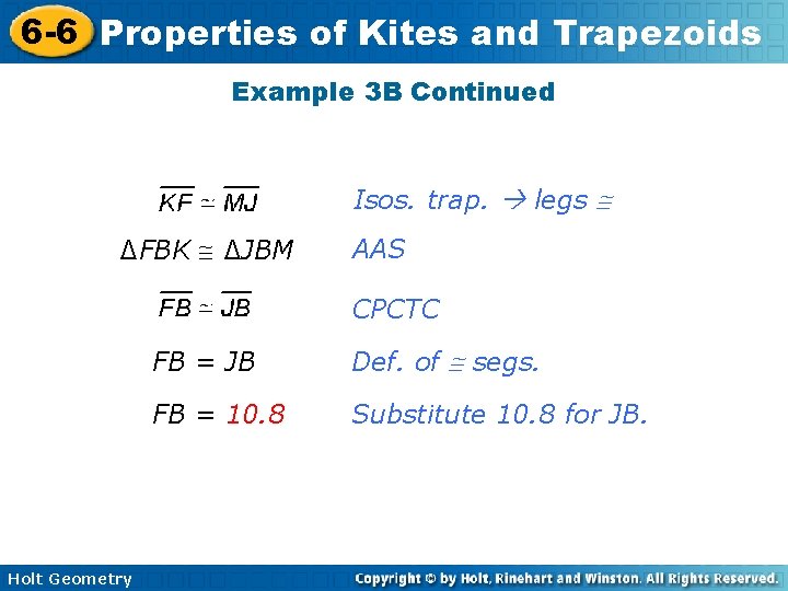 6 -6 Properties of Kites and Trapezoids Example 3 B Continued Isos. trap. legs