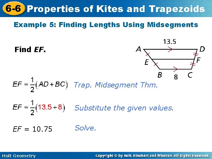 6 -6 Properties of Kites and Trapezoids Example 5: Finding Lengths Using Midsegments Find