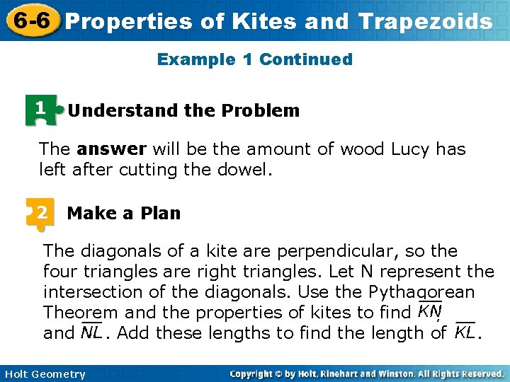 6 -6 Properties of Kites and Trapezoids Example 1 Continued 1 Understand the Problem