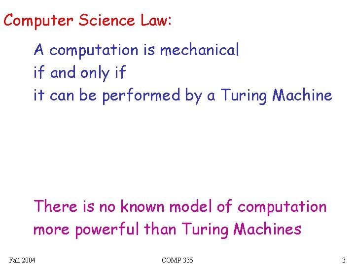 Computer Science Law: A computation is mechanical if and only if it can be