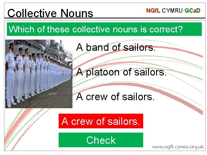 Collective Nouns NGf. L CYMRU GCa. D Which of these collective nouns is correct?