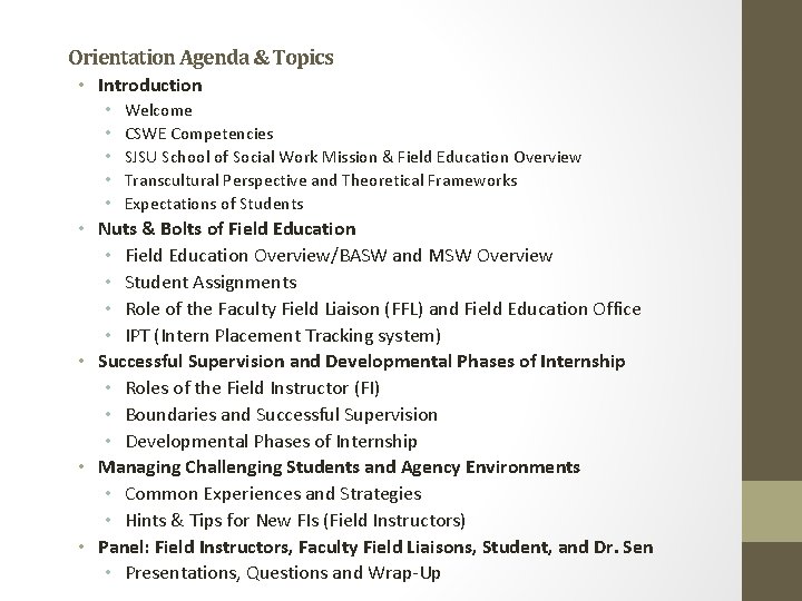 Orientation Agenda & Topics • Introduction • • • Welcome CSWE Competencies SJSU School