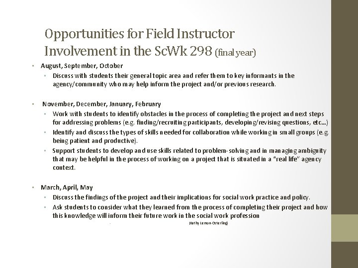 Opportunities for Field Instructor Involvement in the Sc. Wk 298 (final year) • August,