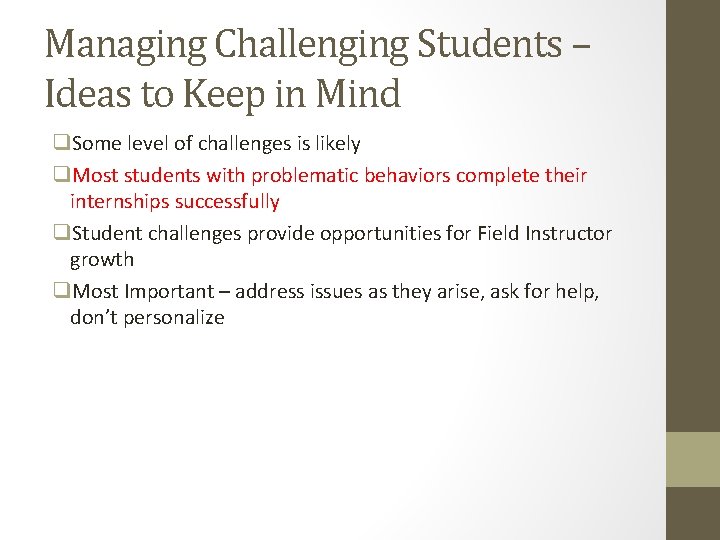 Managing Challenging Students – Ideas to Keep in Mind q. Some level of challenges