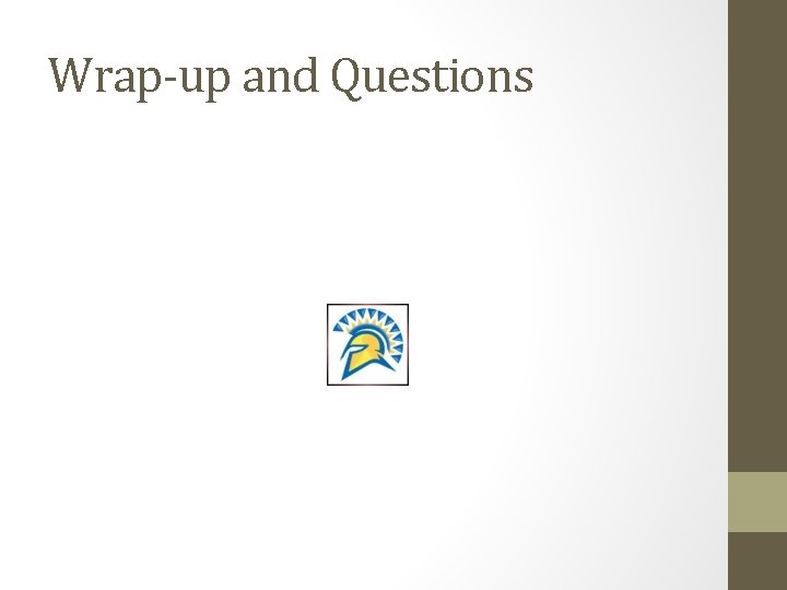 Wrap-up and Questions 