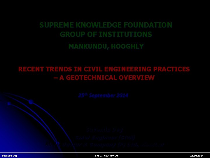 SUPREME KNOWLEDGE FOUNDATION GROUP OF INSTITUTIONS MANKUNDU, HOOGHLY RECENT TRENDS IN CIVIL ENGINEERING PRACTICES