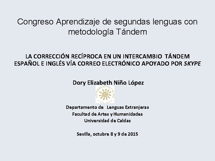 Congreso Aprendizaje de segundas lenguas con metodología Tándem LA CORRECCIÓN RECÍPROCA EN UN INTERCAMBIO