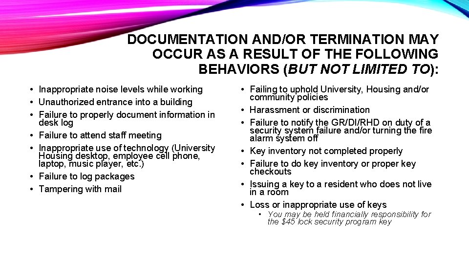 DOCUMENTATION AND/OR TERMINATION MAY OCCUR AS A RESULT OF THE FOLLOWING BEHAVIORS (BUT NOT