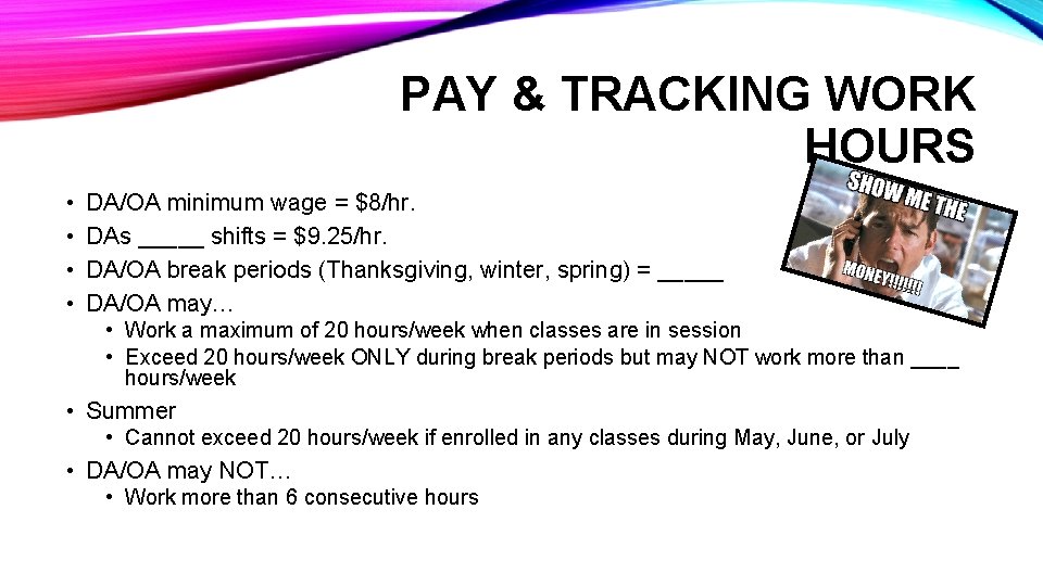 PAY & TRACKING WORK HOURS • • DA/OA minimum wage = $8/hr. DAs _____