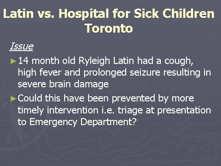 Latin vs. Hospital for Sick Children Toronto Issue ► 14 month old Ryleigh Latin