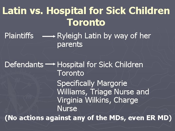 Latin vs. Hospital for Sick Children Toronto Plaintiffs Ryleigh Latin by way of her
