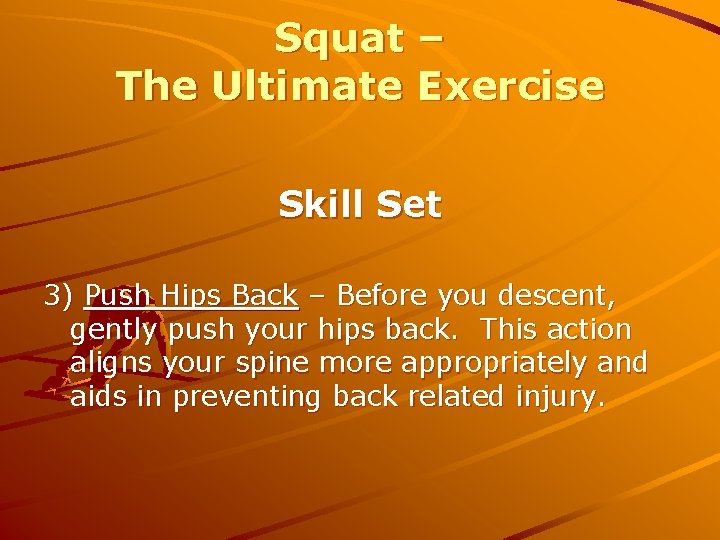 Squat – The Ultimate Exercise Skill Set 3) Push Hips Back – Before you