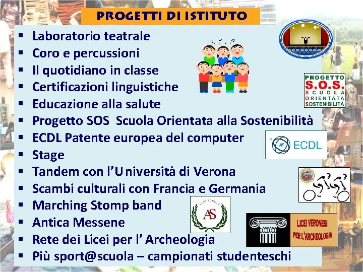 Progetti di Istituto § § § § Laboratorio teatrale Coro e percussioni Il quotidiano