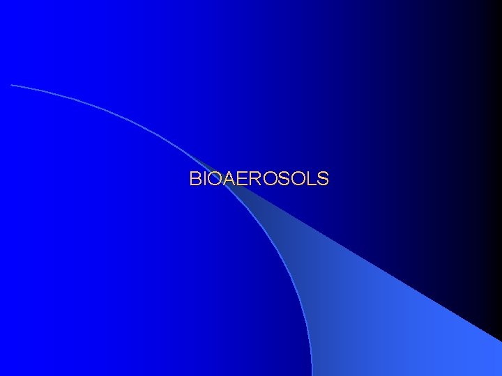 BIOAEROSOLS 