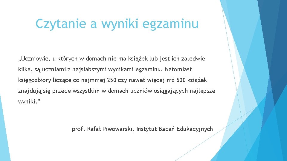 Czytanie a wyniki egzaminu „Uczniowie, u których w domach nie ma książek lub jest