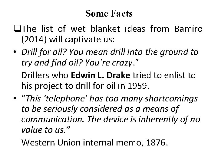 Some Facts q. The list of wet blanket ideas from Bamiro (2014) will captivate